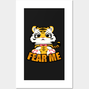 Cute Cartoon Tiger - Fear Me Posters and Art